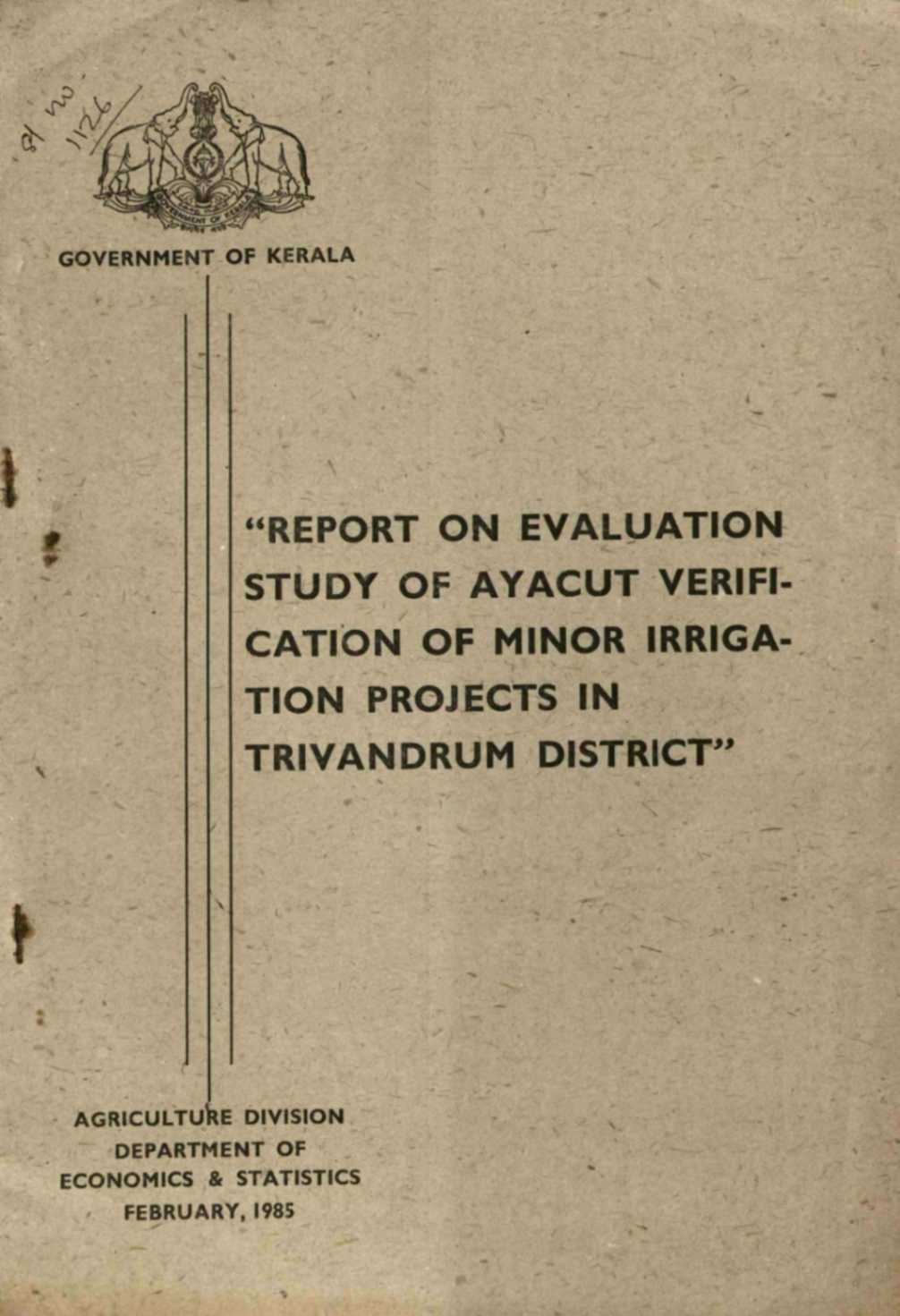 REPORT ON EVALUATION STUDY OF AYACUT VERIFICATION OF MINOR IRRIGATION PROJECTS IN KERALA
