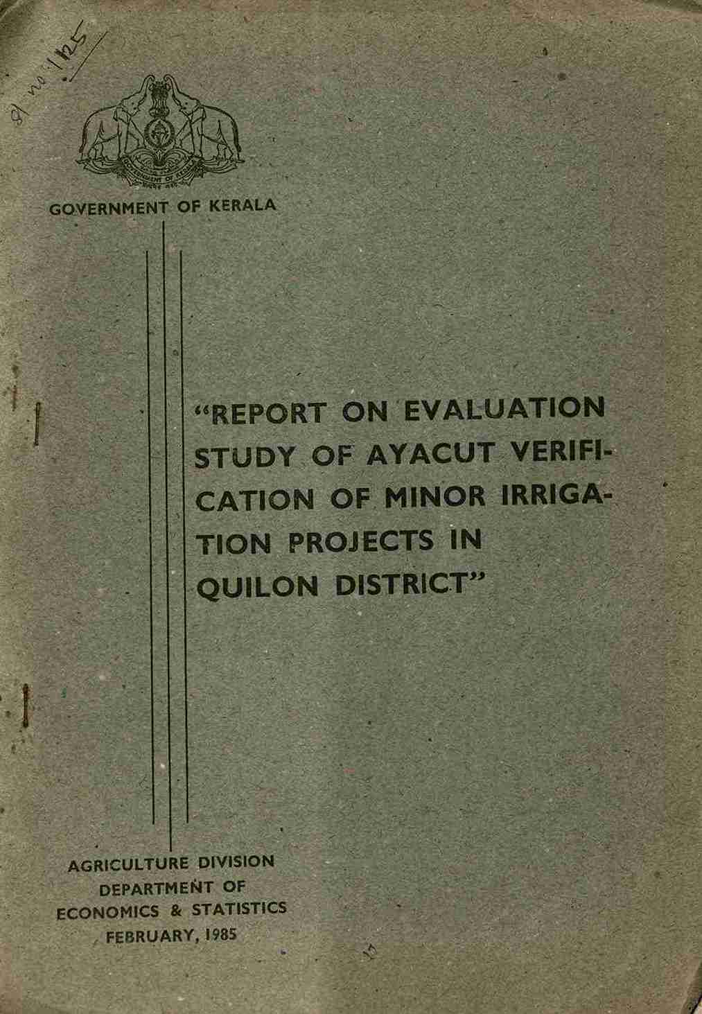 REPORT ON EVALUATION STUDY OF AYACUT VERIFICATION OF MINOR IRRIGATION PROJECTS IN QUILON DISTRICT