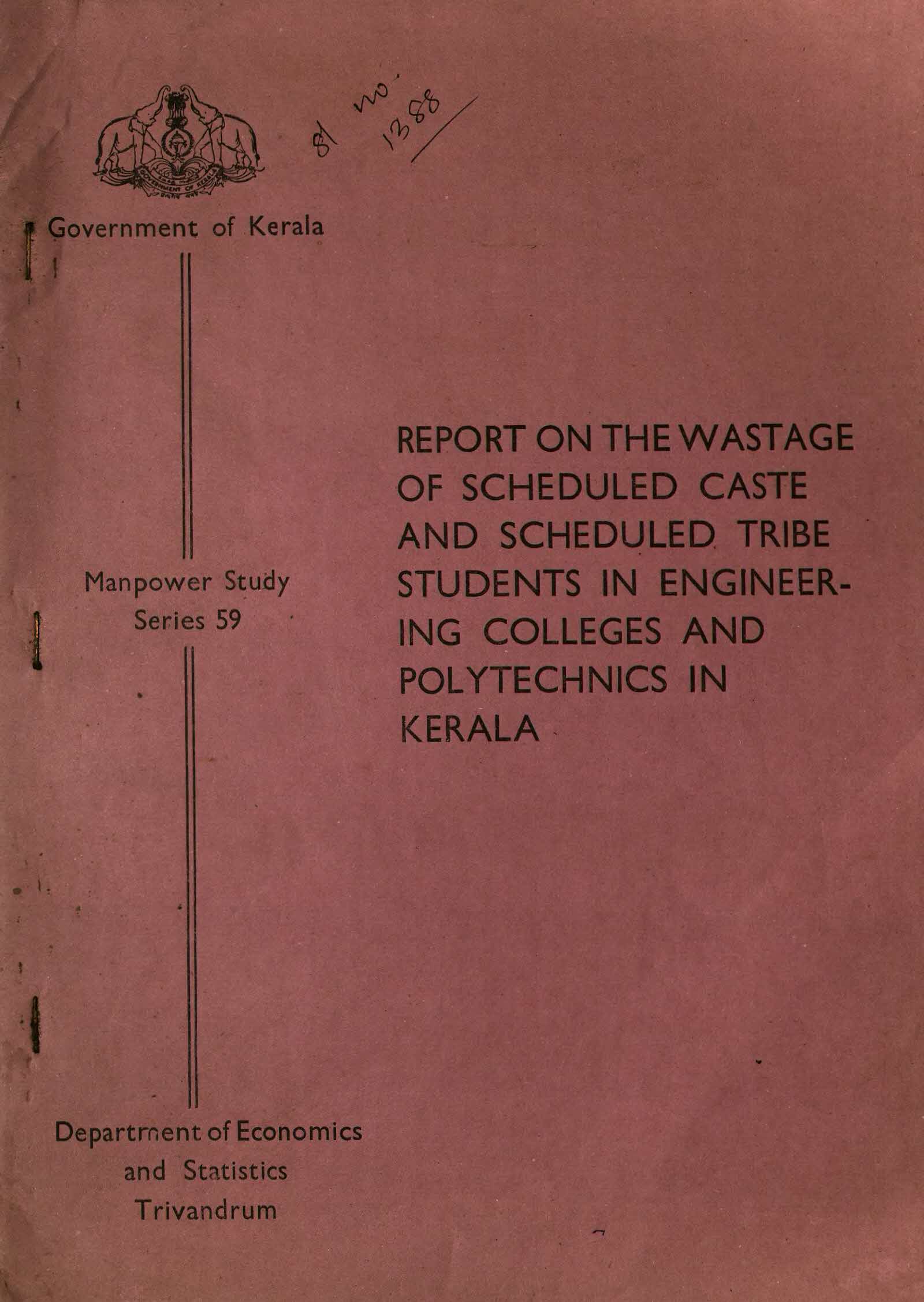 Report On The Wastage Of Scheduled Caste And Scheduled Tribe Students In Engineering Colleges And Polytechnic In Kerala