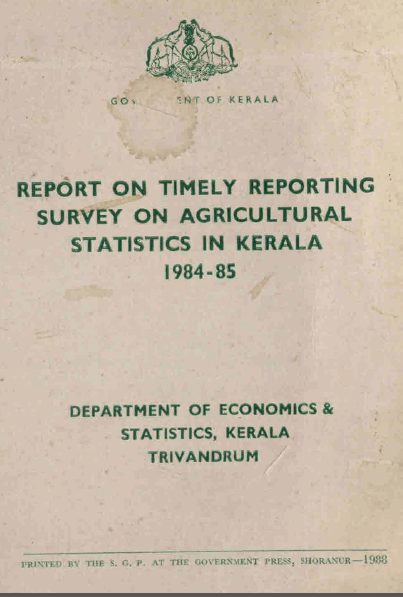 Report On The Timely Reporting Survey Of Agricultural Statistics In Kerala 1984-85