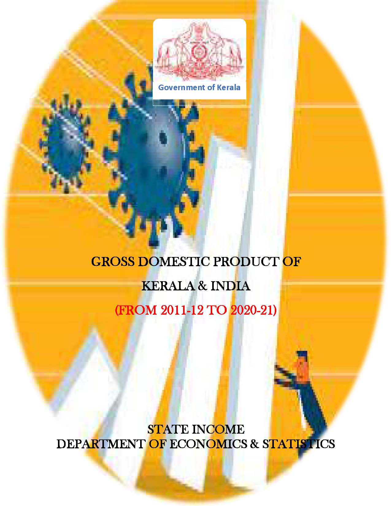 Report on Gross Domestic Product of Kerala and India from 2011-12 to 2020-21(Base year 2011-12)