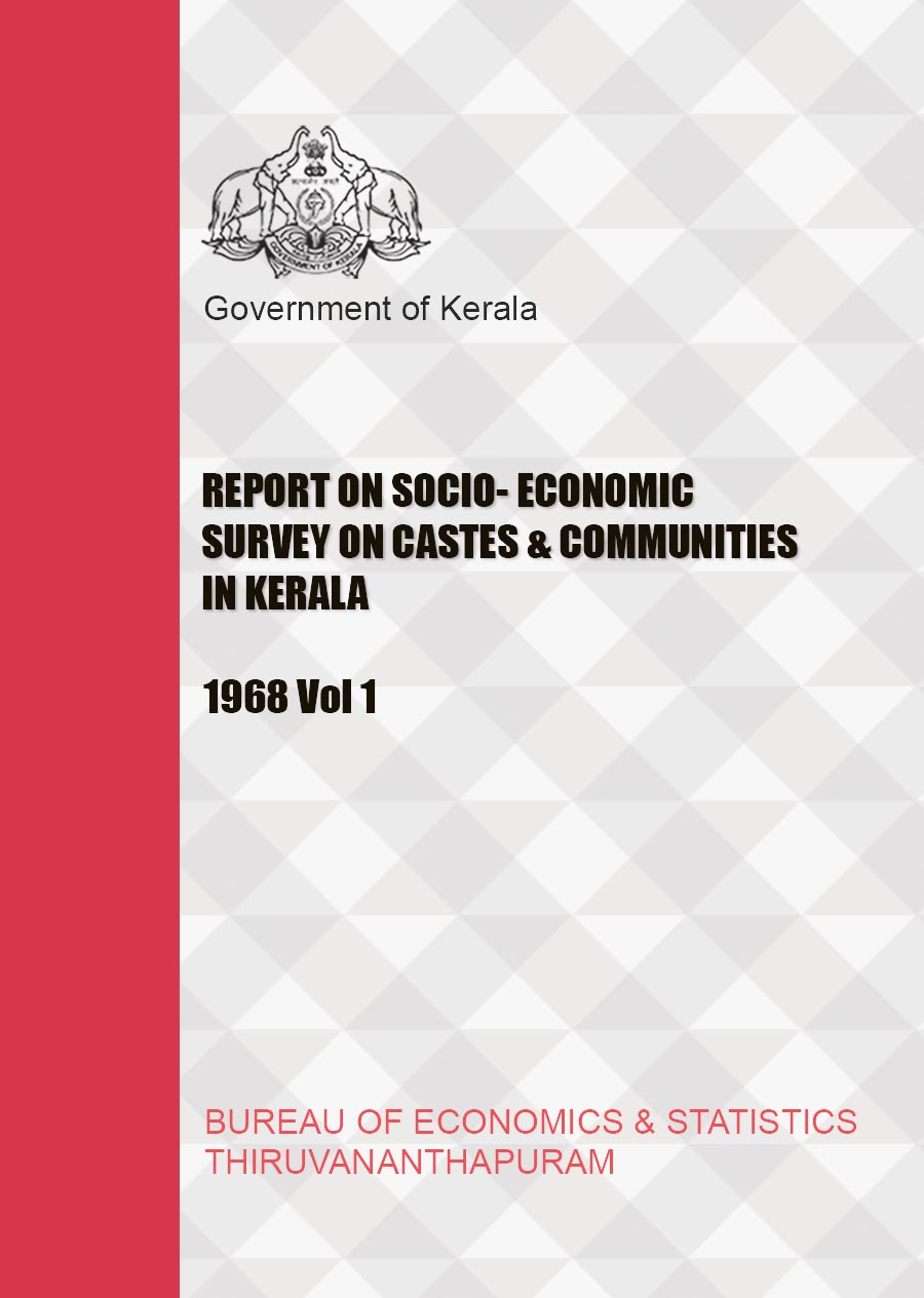 Report on the Socio Economic Survey on Castes/Communities Kerala 1968 Vol. I