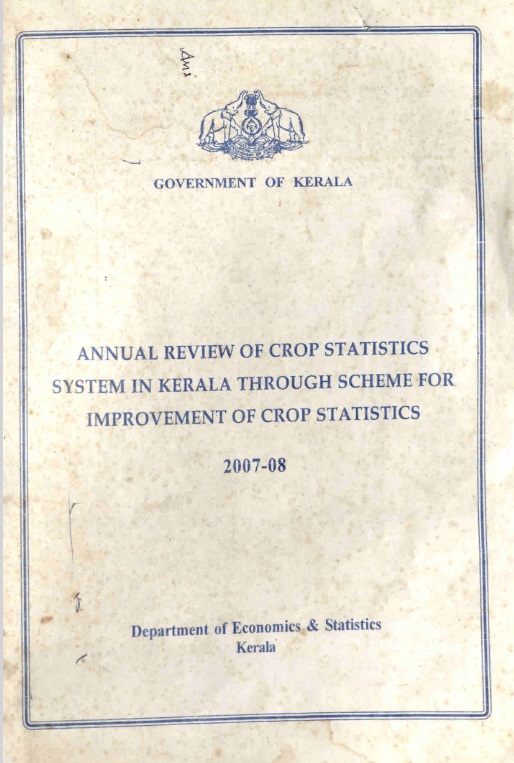 Annual Review of Crop Statistics System in Kerala Through Scheme for Improvement of Crop Statistics 2007-08