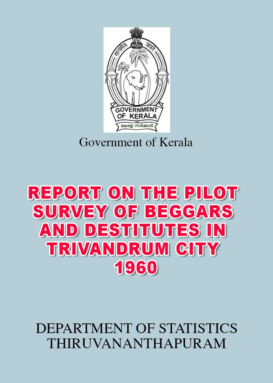 REPORT ON THE PILOT SURVEY OF BEGGARS AND DESTITUTES IN TRIVANDRUM CITY -1960