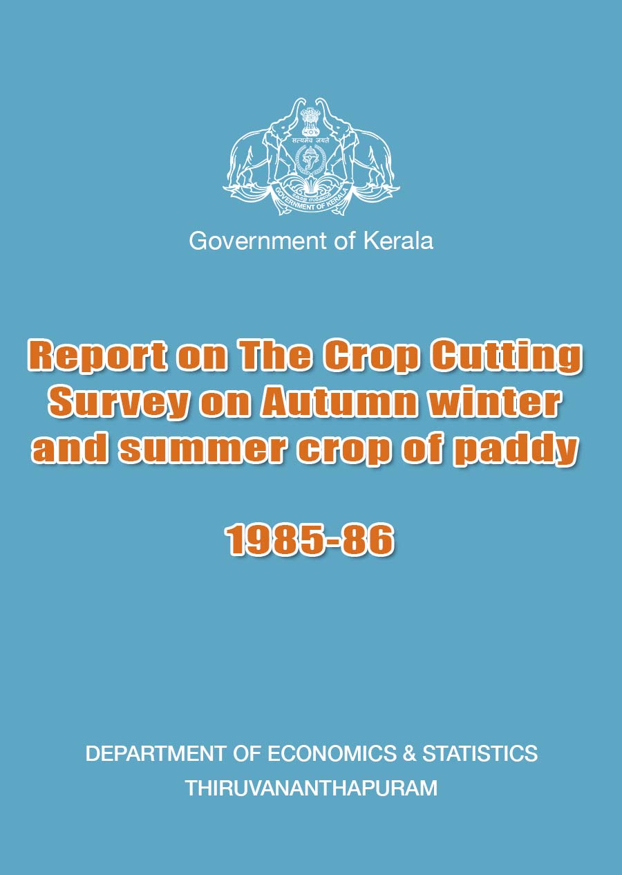 Report on The Crop Cutting Survey on Autumn winter and summer crop of paddy 1985-86