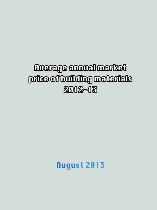 Annual Average Market Price of building Materials for the Year 2012-13