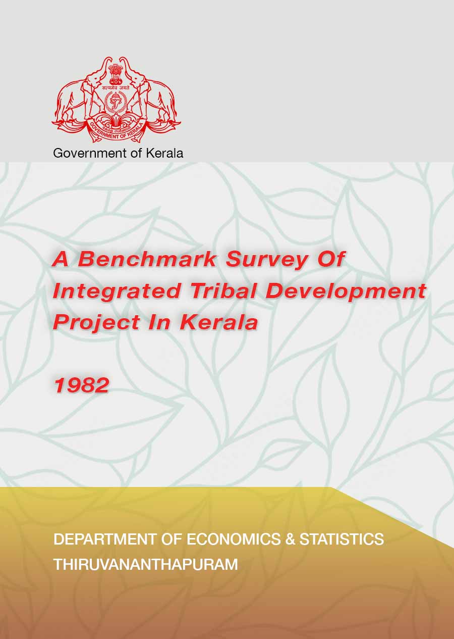 A Benchmark Survey Of Integrated Tribal Development Project In Kerala 1982