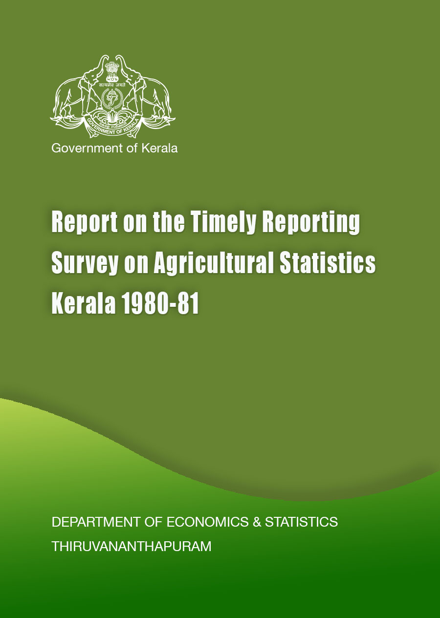 Report on the Timely Reporting Survey on Agricultural Statistics Kerala 1980-81