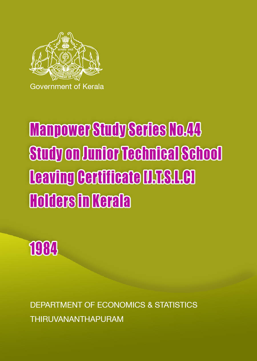 Manpower Study Series No.44 Study on Junior Technical School Leaving Certificate [J.T.S.L.C] Holders in Kerala