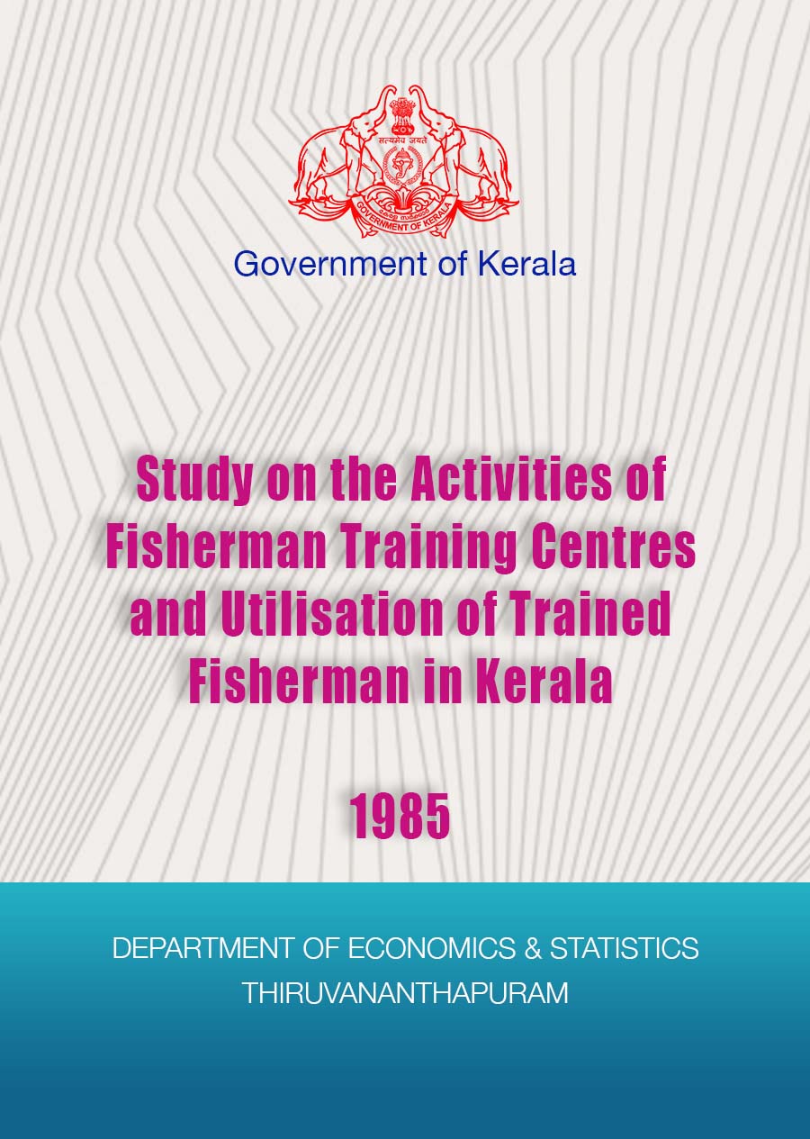 Study on the Activities of Fisherman Training Centres and Utilisation of Trained Fisherman in Kerala