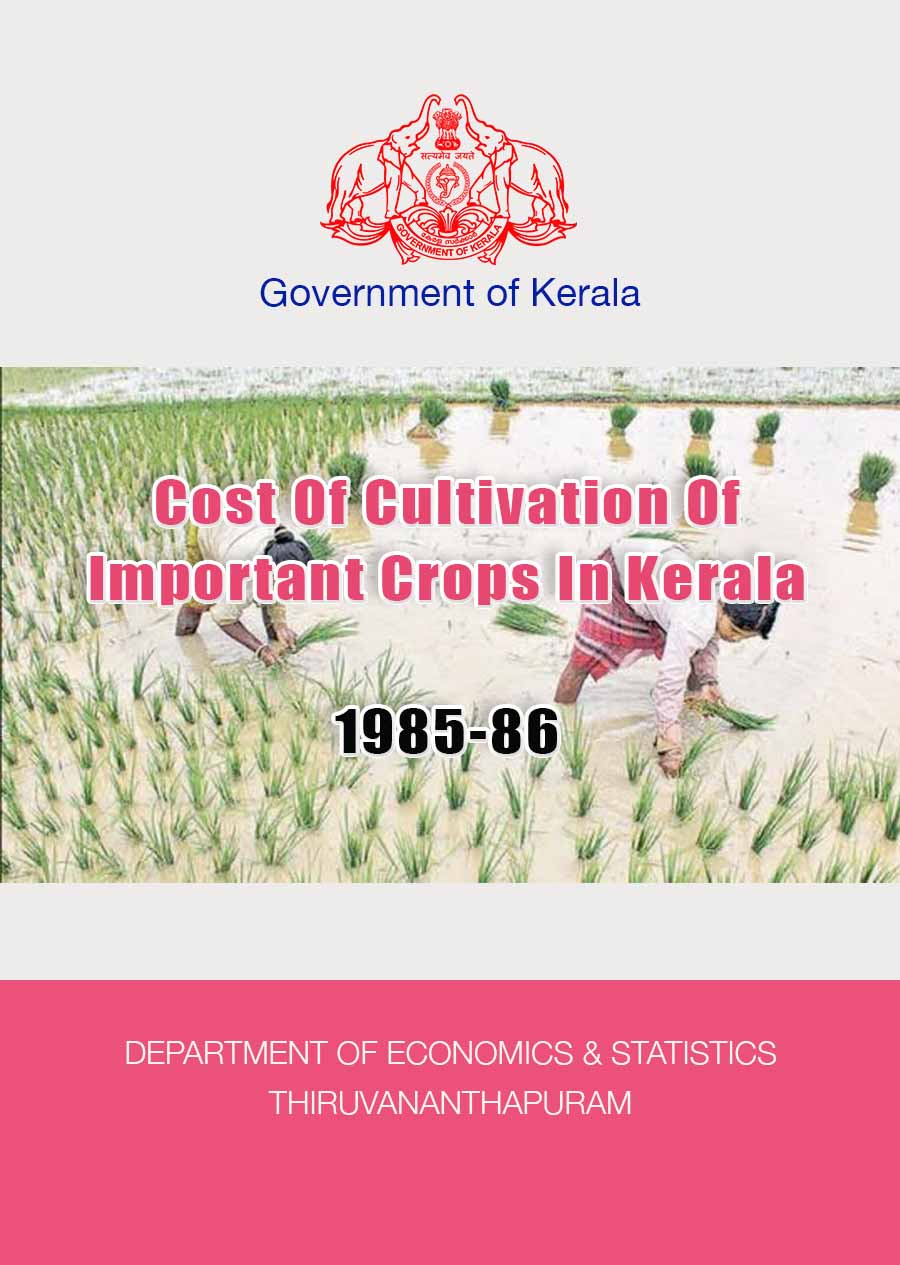 Cost Of Cultivation Of Important Crops In Kerala 1985-86