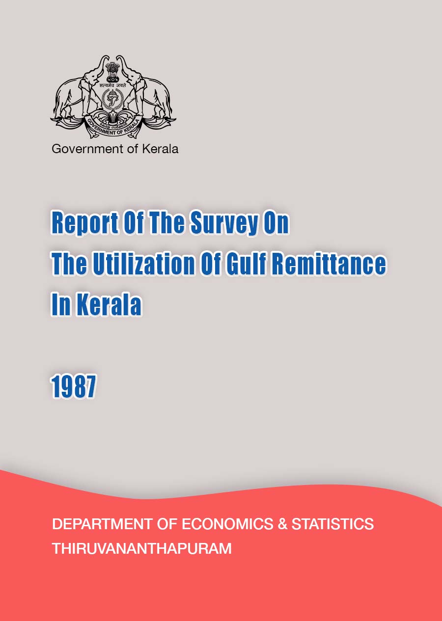 Report Of The Survey On The Utilization Of Gulf Remittance In Kerala 1987