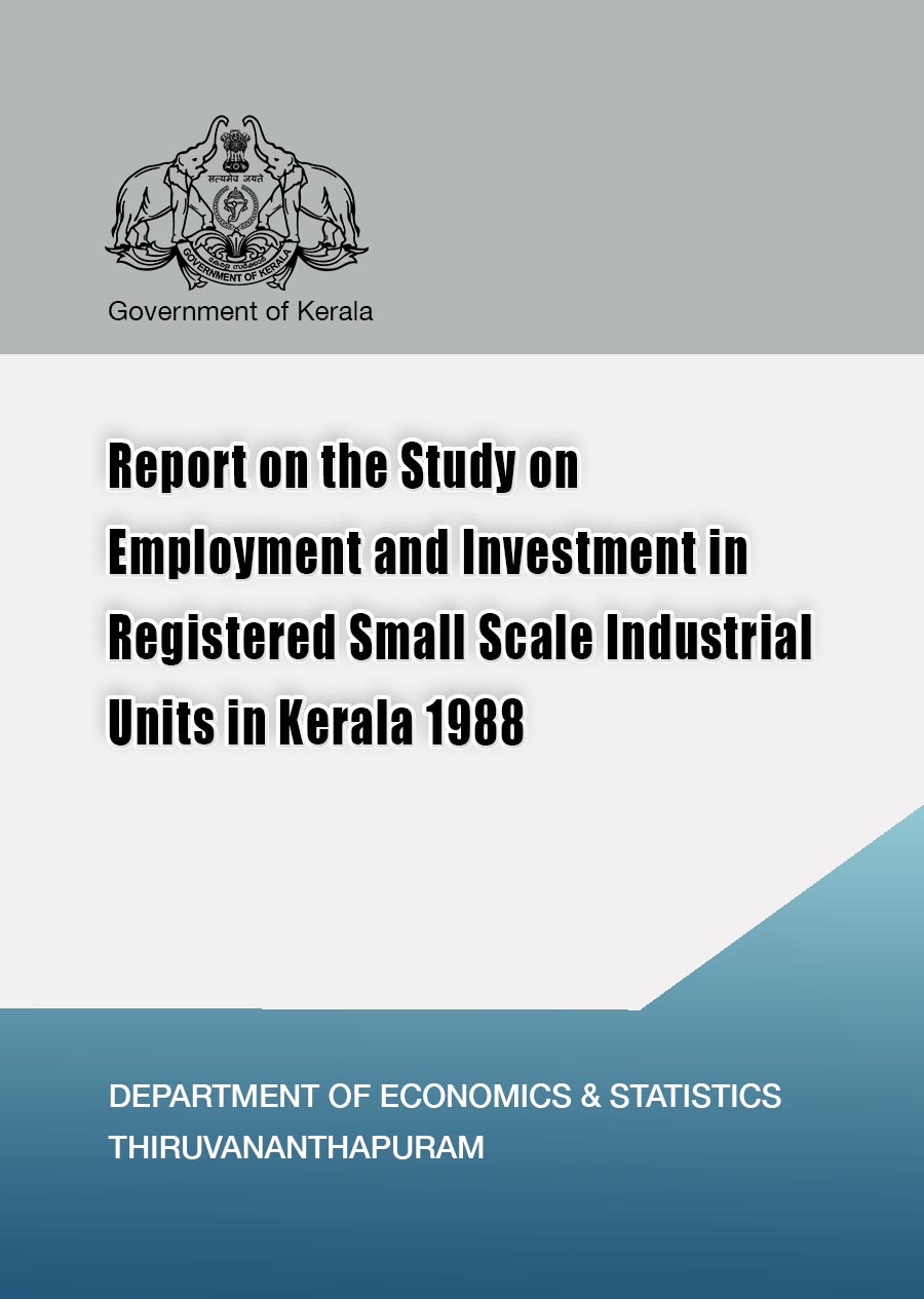 Report on the Study on Employment and Investment in Registered Small Scale Industrial Units in Kerala 1988