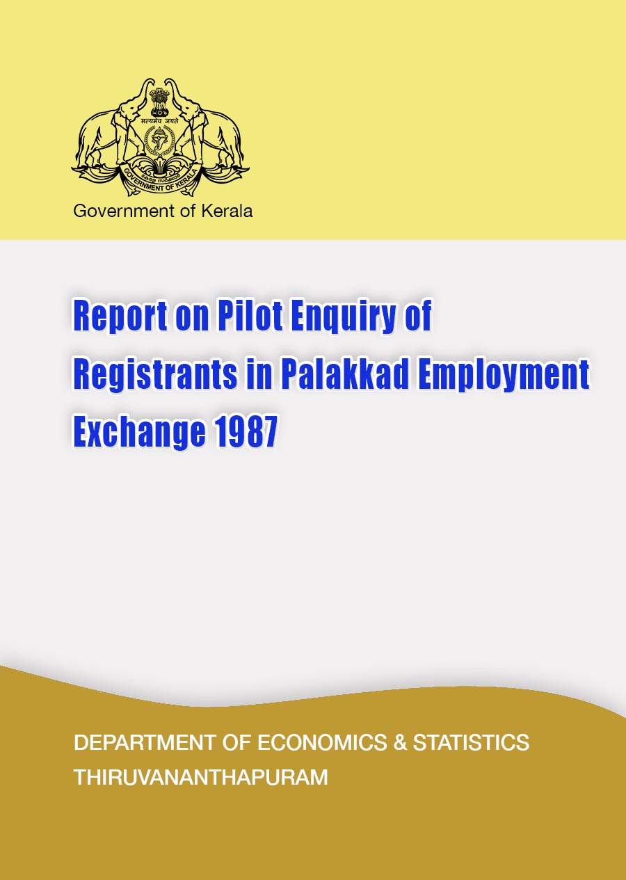 Report on Pilot Enquiry of Registrants in Palakkad Employment Exchange 1987