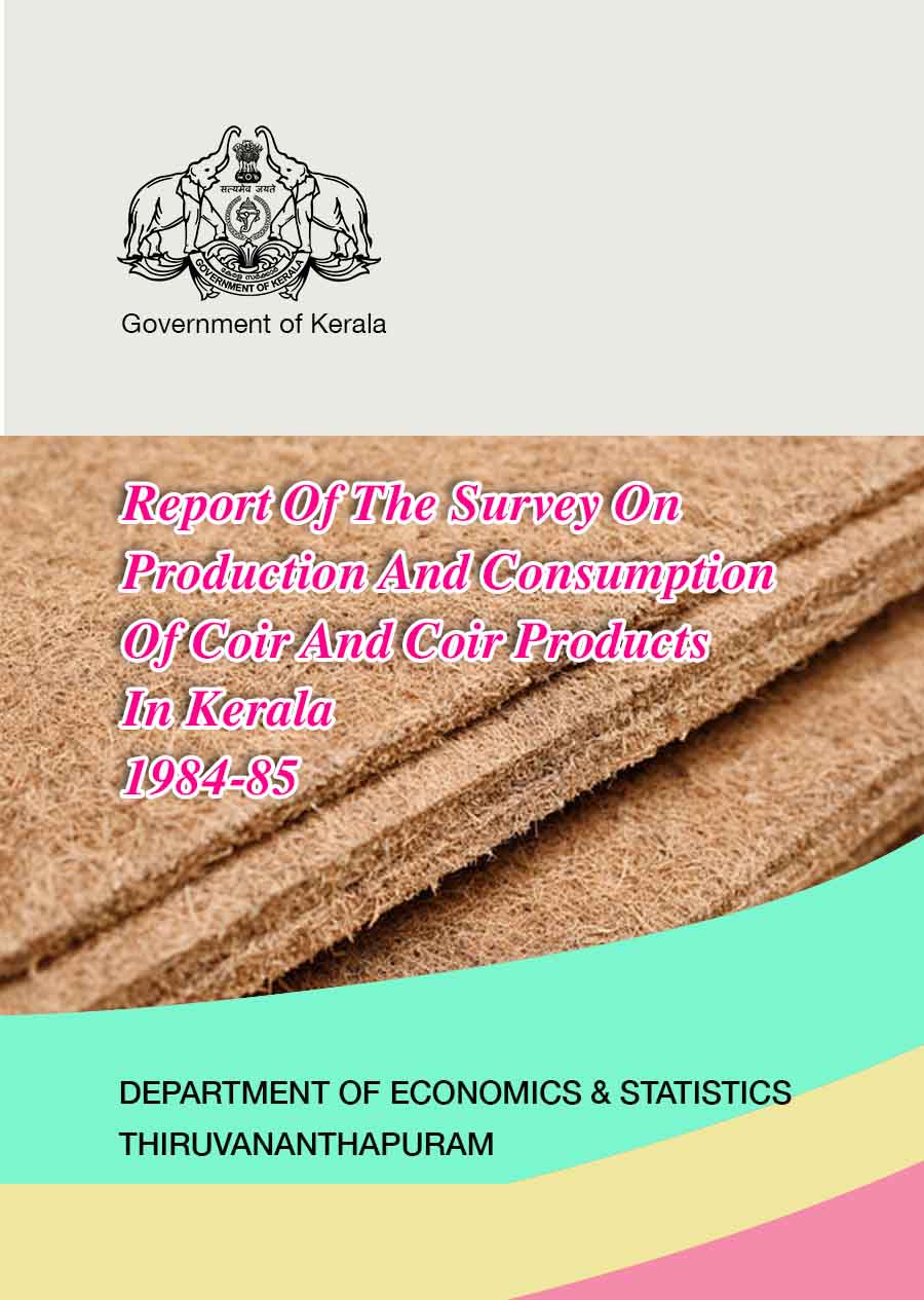 Report Of The Survey On Production And Consumption Of Coir And Coir Products In Kerala