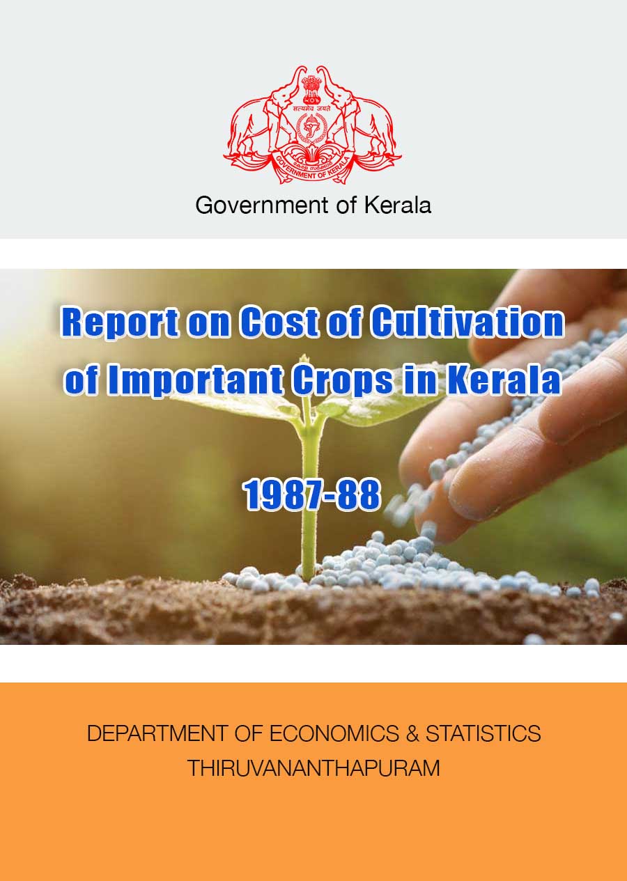 Report on Cost of Cultivation of Important Crops in Kerala 1987-88