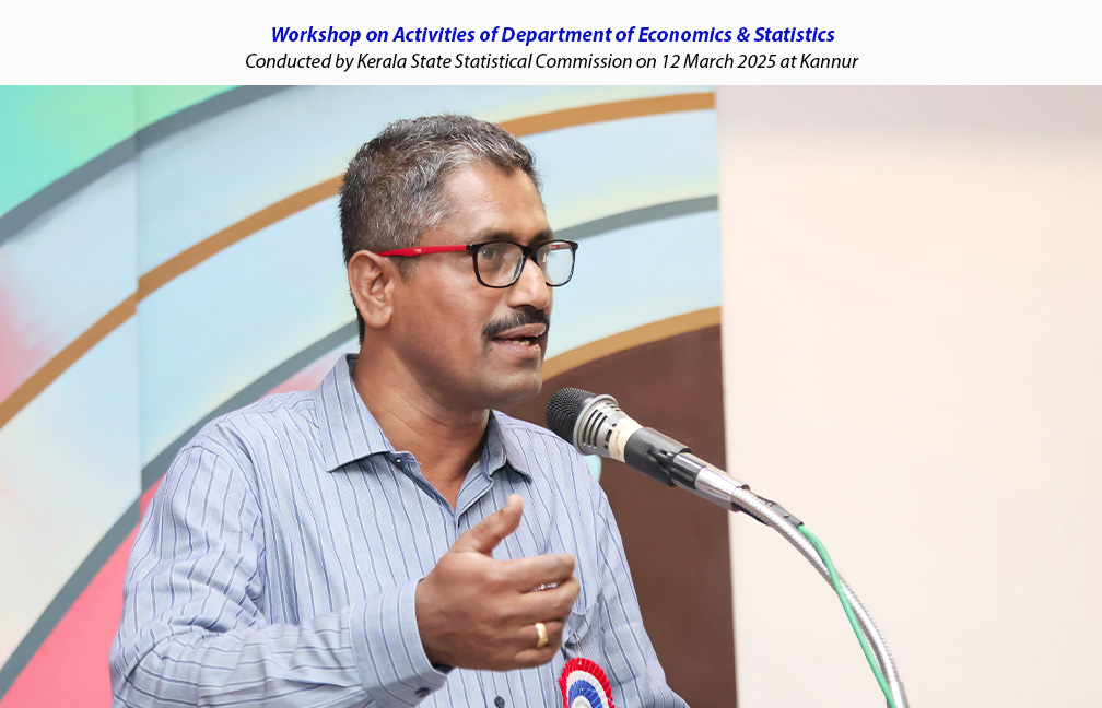 Workshopn on activities of DES conducted by Statistical Commission at Kannur on 12-03-2025.