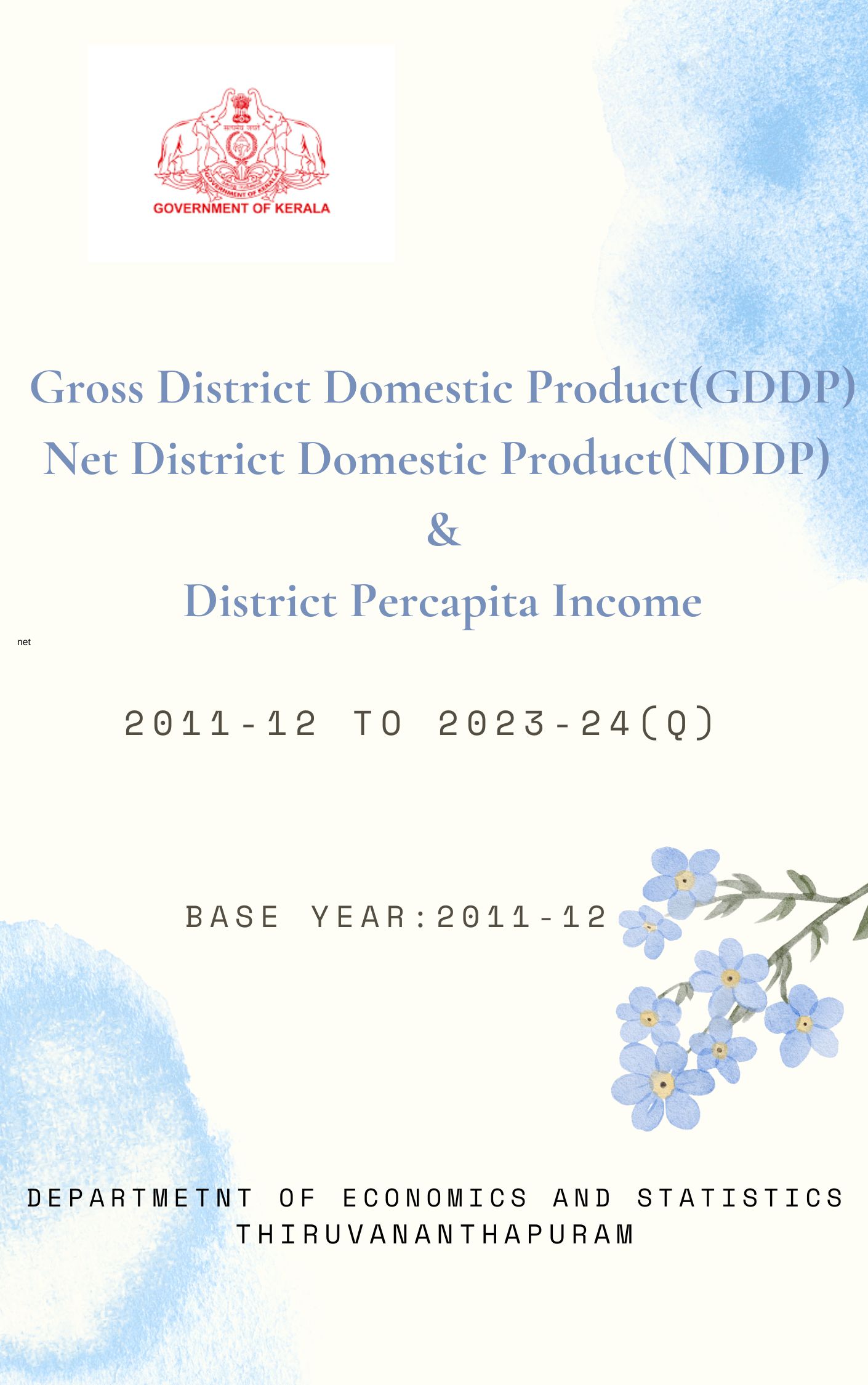 Gross District Domestic Product(GDDP), Net District Domestic Product(NDDP) & Net Percapita Income - 2011-12 to 2023-24(Q)