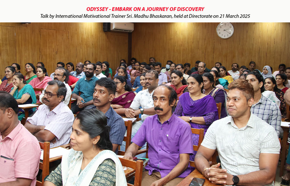 Motivational talk by Sri. Madhu Bhaskaran organised in the directorate on 21-03-2025.
