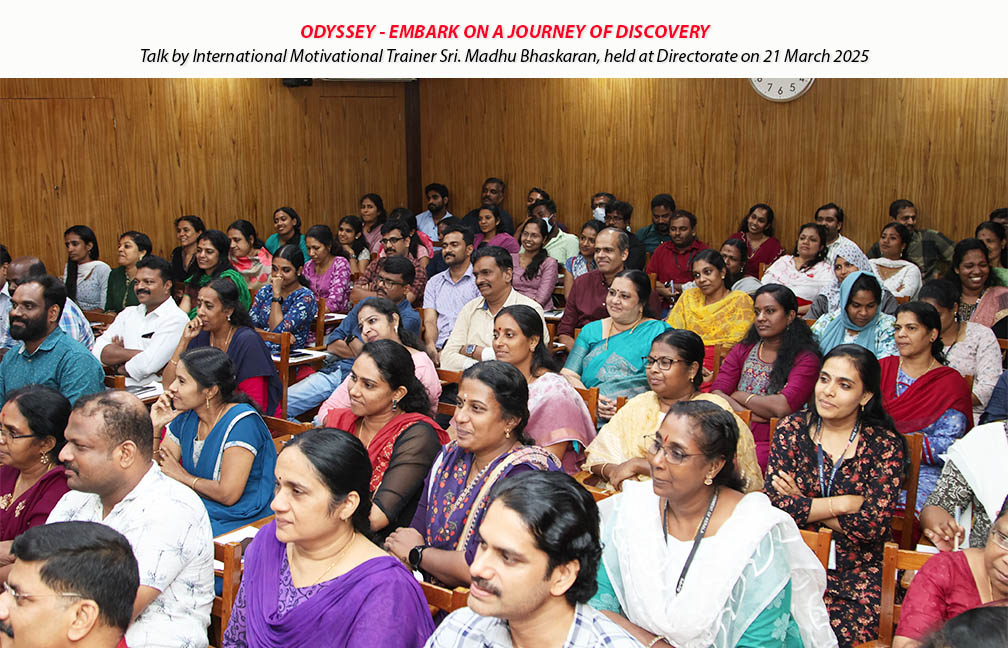 Motivational talk by Sri. Madhu Bhaskaran organised in the directorate on 21-03-2025.